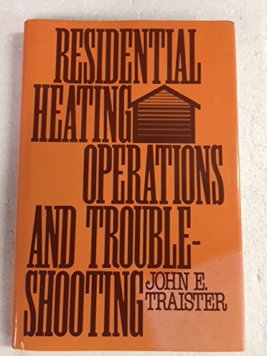 Book Residential Heating Operations and Trouble-Shooting free