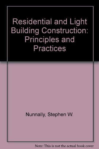 Book Residential and Light Building Construction: Principles and Practices free