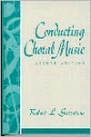 Book Conducting Choral Music (8th Edition) free