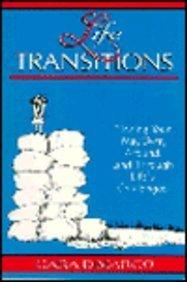 Book Life Transitions: Finding Your Way Over, Around & Through Life's Challenges free