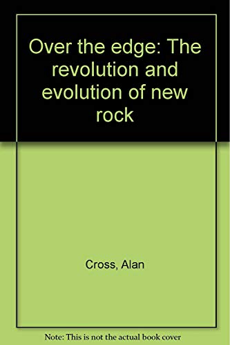 Book Over the Edge: The Revolution and Evolution of New Rock free