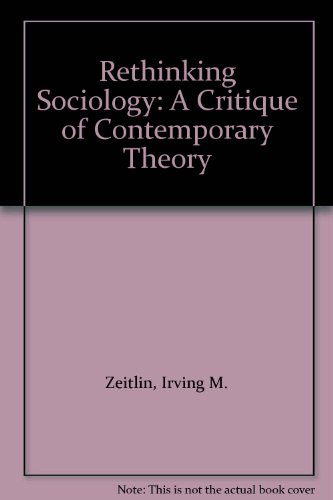 Book Rethinking Sociology: A Critique Of Contemporary Theory free