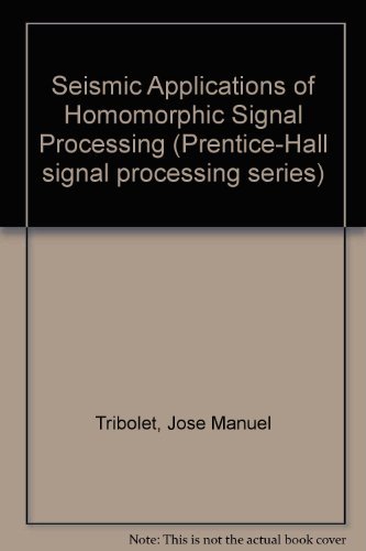 Book Seismic applications of homomorphic signal processing (Prentice-Hall signal processing series) free