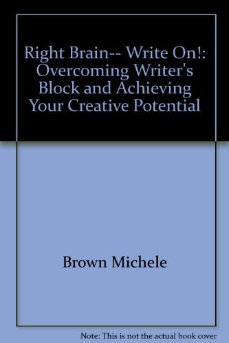 Book Right Brain-- Write On!: Overcoming Writer's Block and Achieving Your Creative Potential free