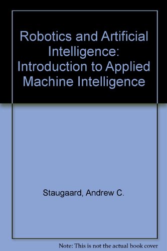 Book Robotics and Artificial Intelligence: Introduction to Applied Machine Intelligence free