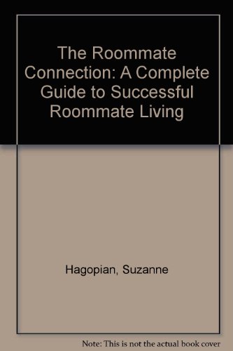 Book The Roommate Connection: A Complete Guide To Successful Roommate Living free