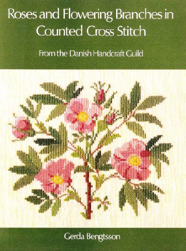 Book Roses And Flowering Branches In Counted Cross Stitch (english And Danish Edition) free
