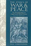 Book The Ethics of War and Peace: An Introduction to Legal and Moral Issues (2nd Edition) free