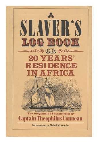 Book A Slaver's Log Book: or 20 Years' Residence in Africa The Original 1853 Manuscript by Captain Theophilus Conneau free