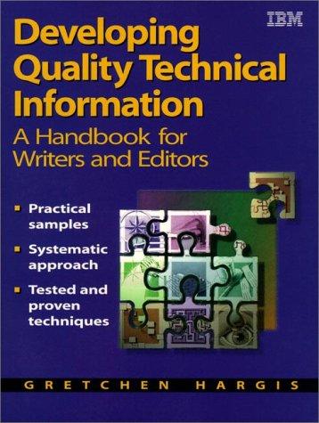 Book Developing Quality Technical Information: A Handbook for Writers and Editors free