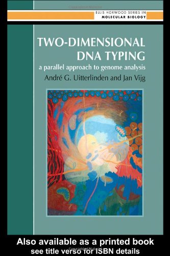 Book Two-Dimensional DNA Typing: A Parallel Approach To Genome Analysis (Ellis Horwood Series in Molecular Biology) free