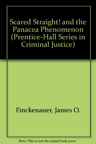 Book Scared Straight! And The Panacea Phenomenon free