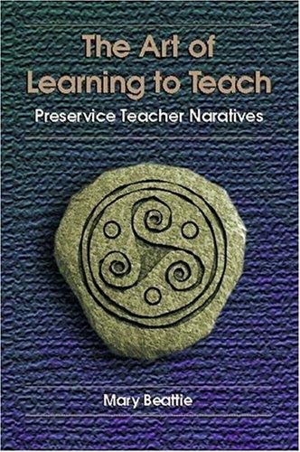 Book The Art of Learning to Teach: Preservice Teacher Narratives free