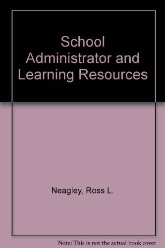 Book The school administrator and learning resources;: A handbook for effective action free