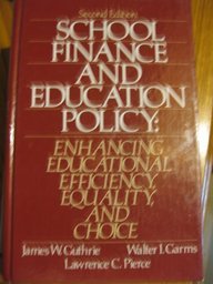 Book School Finance and Education Policy: Enhancing Educational Efficiency, Equality, and Choice free