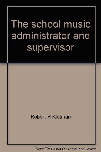 Book The school music administrator and supervisor;: Catalysts for change in music education free
