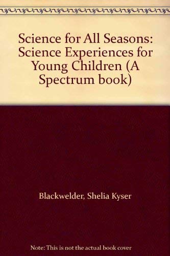 Book Science for All Seasons: Science Experiences for Young Children (A Spectrum book) free