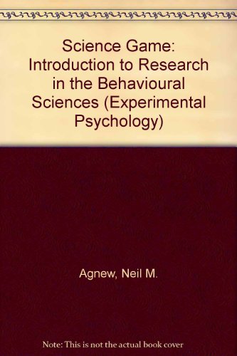 Book The science game;: An introduction to research in the behavioral sciences (Prentice-Hall series in experimental psychology) free