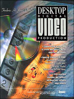Book Desktop Digital Video Production (Prentice Hall Imsc Press Multimedia Series) free