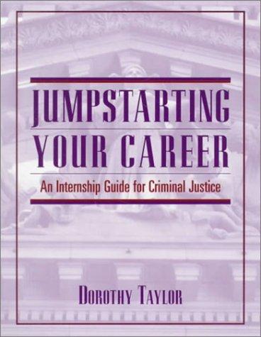 Book Jumpstarting Your Career: An Internship Guide for Criminal Justice free