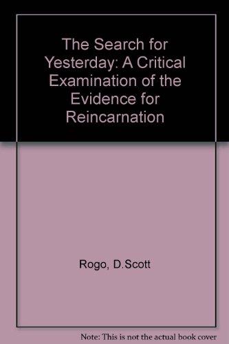 Book The Search for Yesterday: A Critical Examination of the Evidence for Reincarnation free
