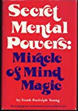Book Secret Mental Powers: Miracle of Mind Magic free