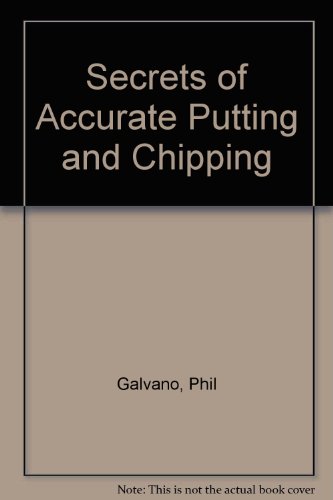 Book Secrets Of Accurate Putting & Chipping free