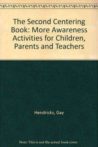 Book The Second Centering Book: More Awareness Activities For Children And Adults To Relax The Body And Mind free