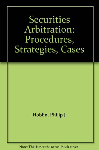 Book Securities Arbitration: Procedures, Strategies, Cases free