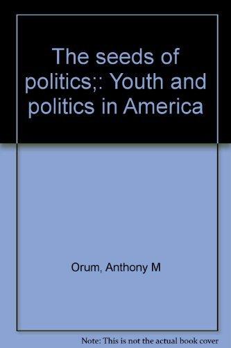 Book The Seeds Of Politics;: Youth And Politics In America free
