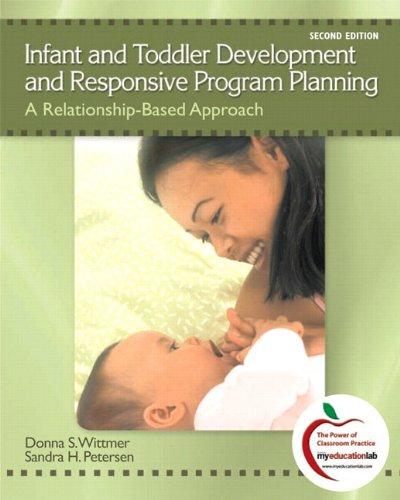 Book Infant and Toddler Development and Responsive Program Planning: A Relationship-Based Approach (with MyEducationLab) (2nd Edition) free