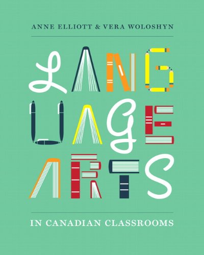 Book Language Arts in Canadian Classrooms free