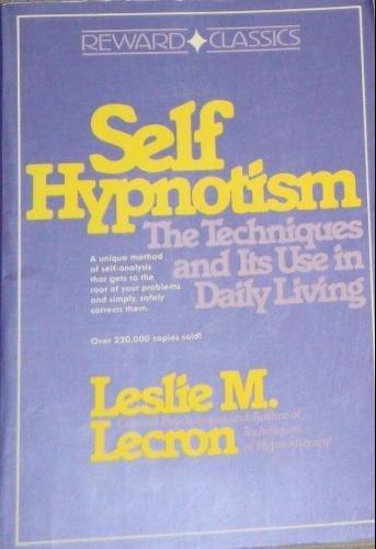 Book Self Hypnotism: The Techniques and Its Use in Daily Living free