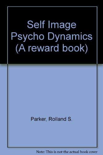 Book Self Image Psycho Dynamics (a Reward Book) free