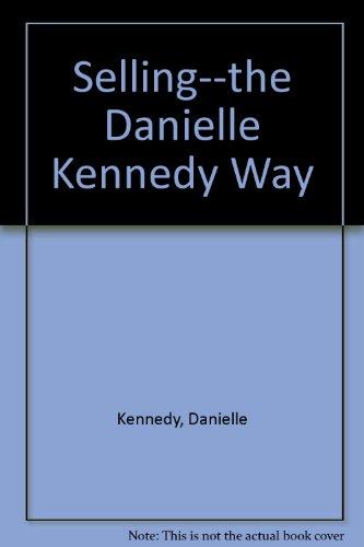 Book Selling: The Danielle Kennedy Way free