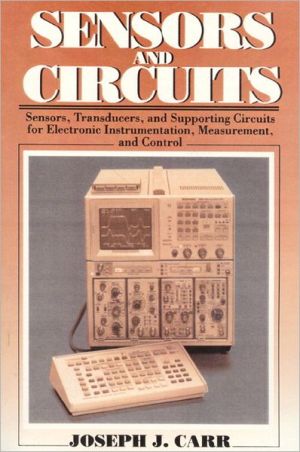 Book Sensors & Circuits: Sensors, Transducers, & Supporting Circuits for Electronic Instrumentation Measurement and Control free