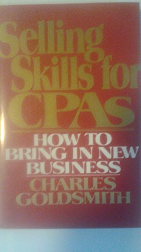 Book Selling Skills For Cpas: How To Bring In New Business free