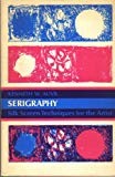 Book Serigraphy: Silk Screen Techniques for the Artist free