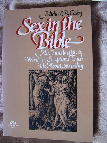Book Sex in the Bible: An Introduction to What the Scriptures Teach Us About Sexuality free