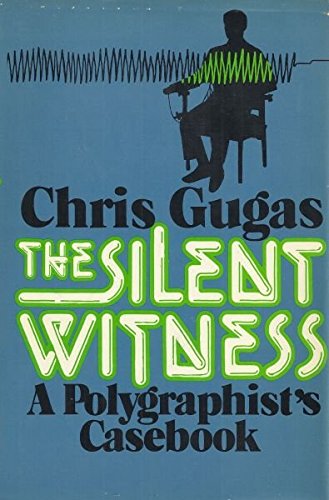 Book The silent witness: A polygraphist's casebook free