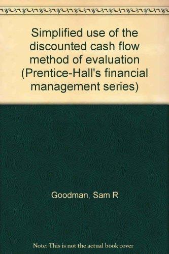 Book Simplified Use Of The Discounted Cash Flow Method Of Evaluation (prentice-hall's Financial Management Series) free