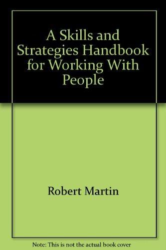 Book A Skills and Strategies Handbook for Working With People free