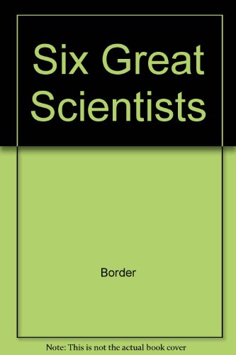 Book Six Great Scientists free