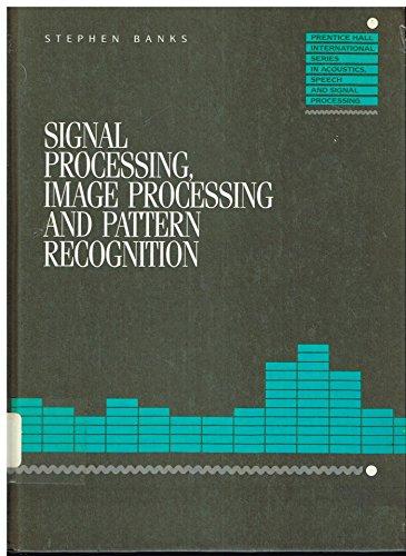 Book Signal Processing, Image Processing and Pattern Recognition (Prentice Hall International Series in Acoustics, Speech and Signal Processing) free