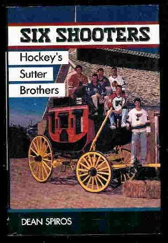Book Six Shooters: Hockey's Sutter Brothers free