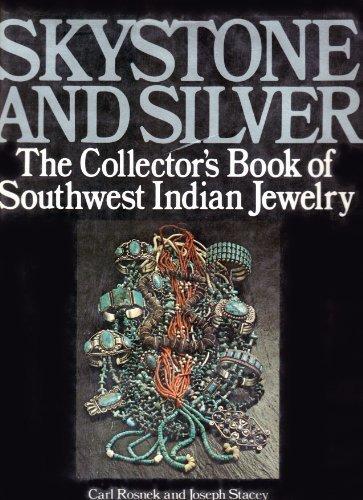 Book SKYSTONE AND SILVER The Collector's Book of Southwest Indian Jewelry free