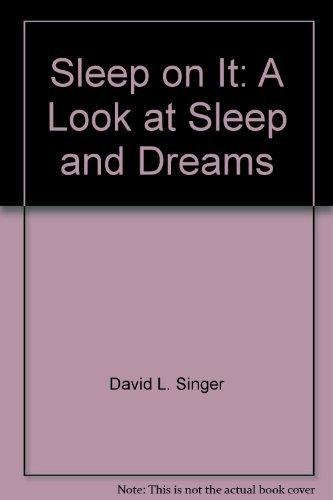Book Sleep on it;: A look at sleep and dreams free