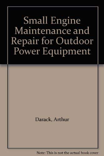 Book Small Engine Maintenance and Repair for Outdoor Power Equipment free