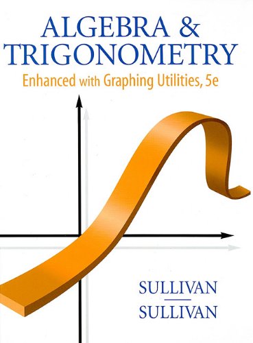 Book Algebra and Trigonometry Enhanced with Graphing Utilities Plus MyMathLab Student Access Kit (5th Edition) free