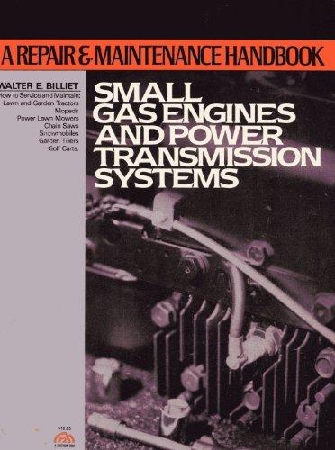Book Small Gas Engines & Power Transmission Systems: A Repair and Maintenance Handbook free